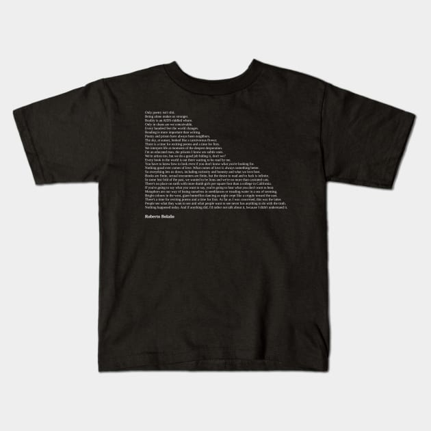 Roberto Bolaño Quotes Kids T-Shirt by qqqueiru